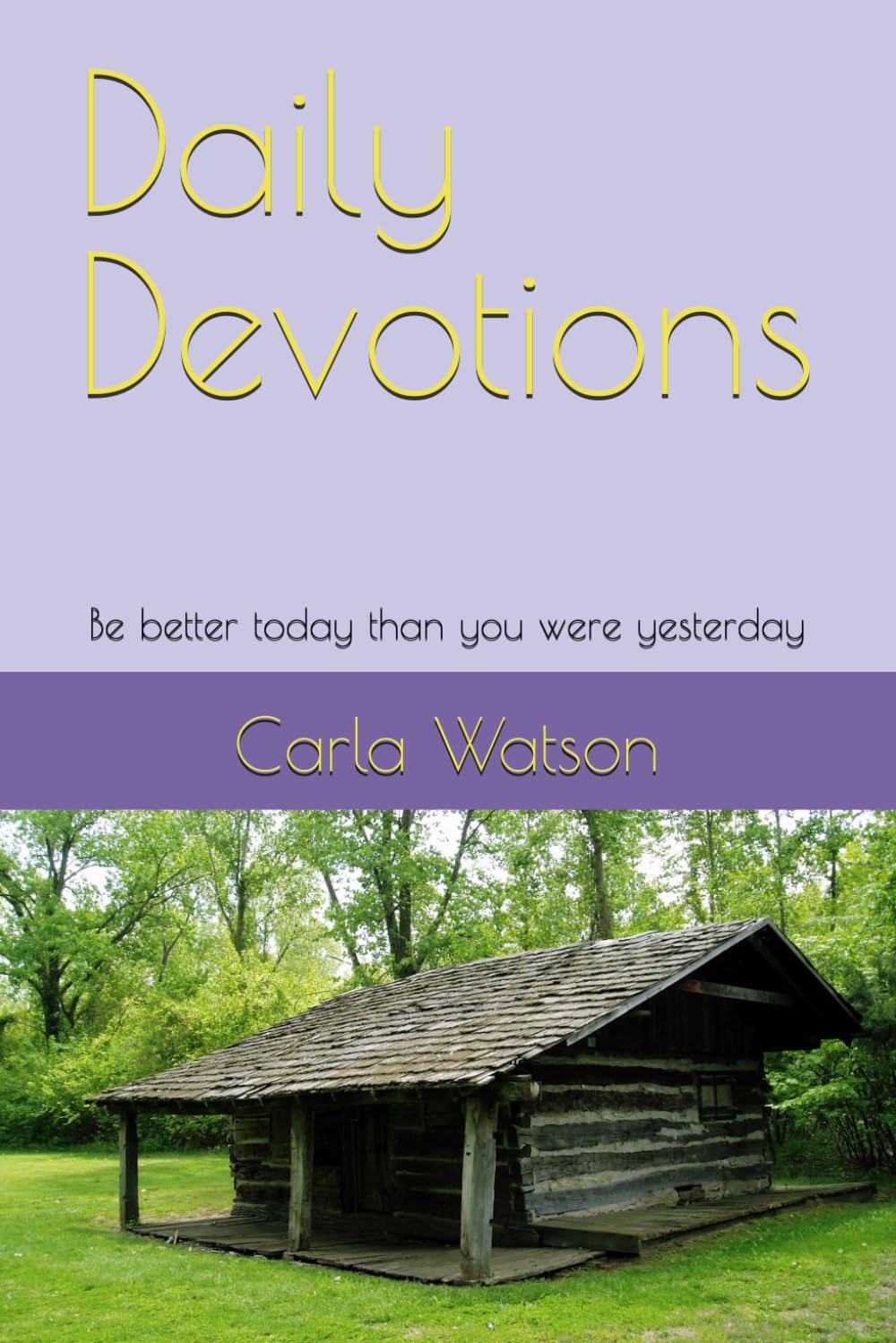 Daily Devotions: Be better today than you were yesterday