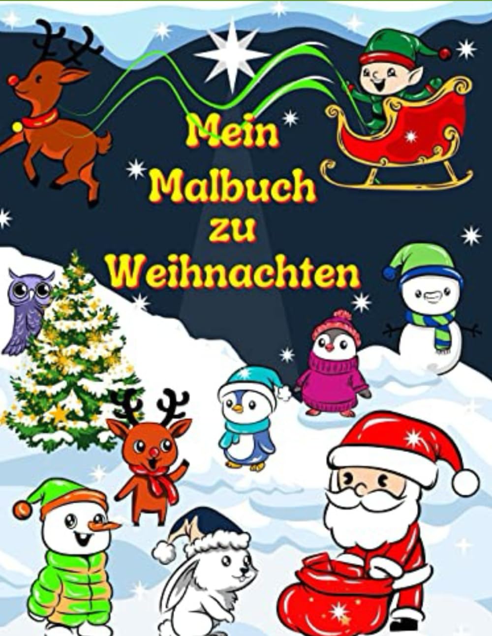 Mein kreatives Weihnachtsmalbuch: Fröhliche Motive zum Ausmalen und Entdecken