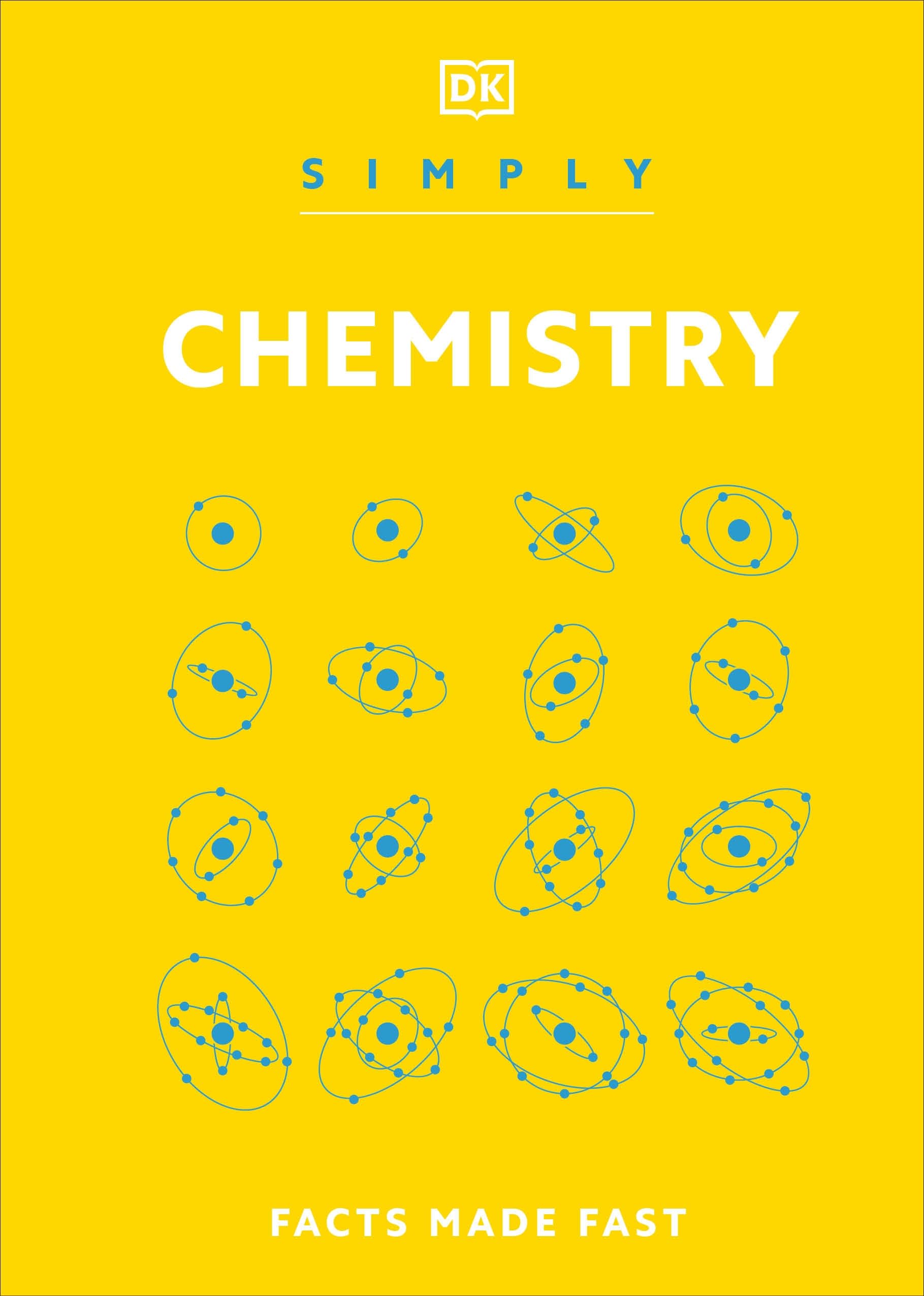 Simply Chemistry Facts Made Fast by DK (Hardback Book)