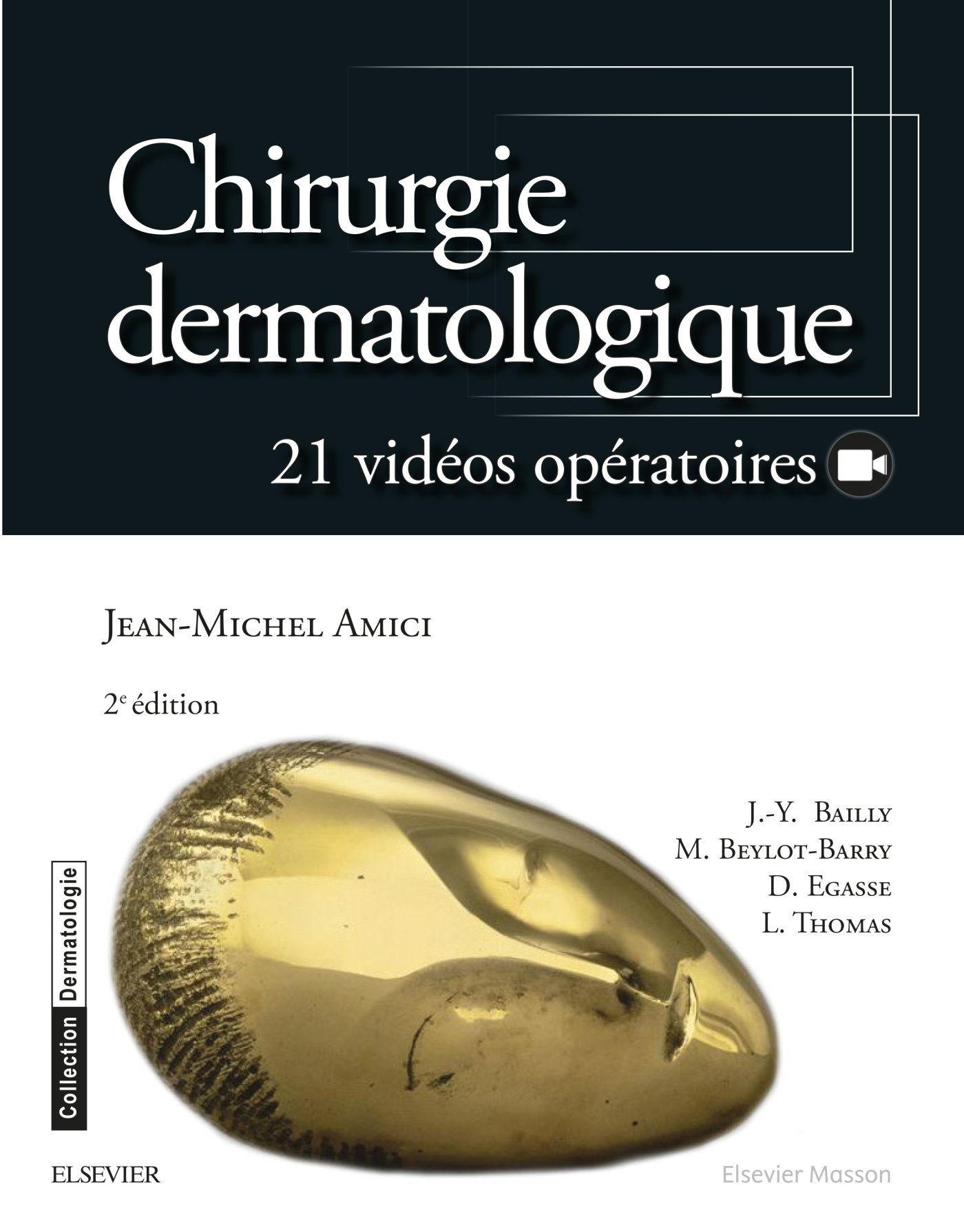 Chirurgie dermatologique: 21 vidéos opératoires