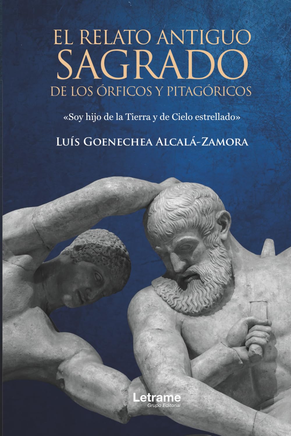 El relato antiguo sagrado de los órficos y pitagóricos: 01 (Ensayo)