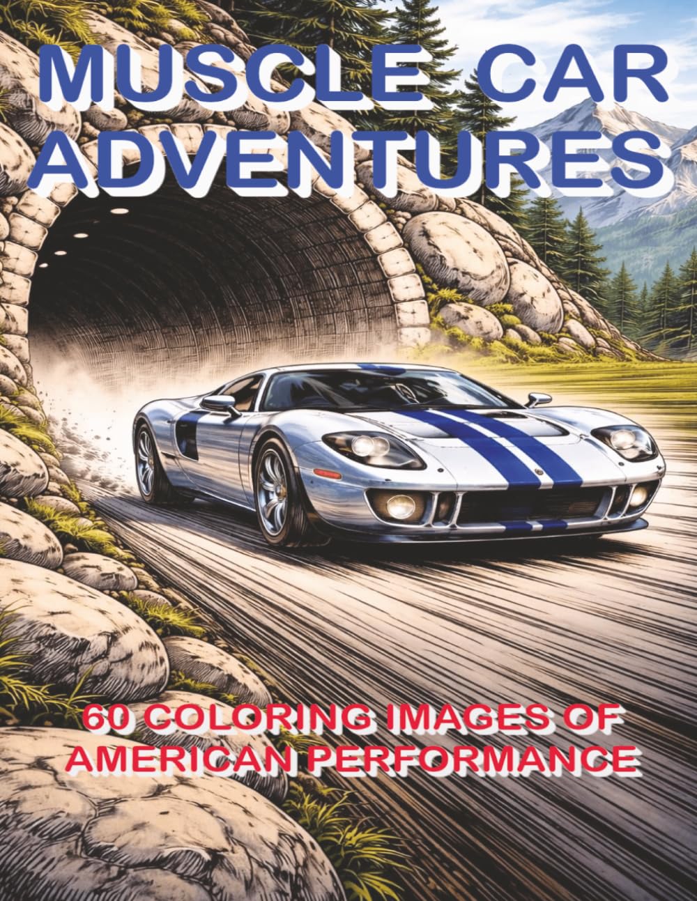 Muscle Car Adventures: A Book For The Coloring Artist