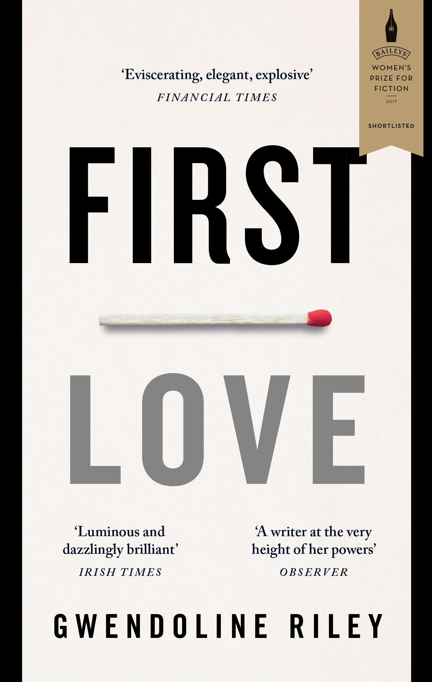 First Love by Gwendoline Riley (Paperback Book)