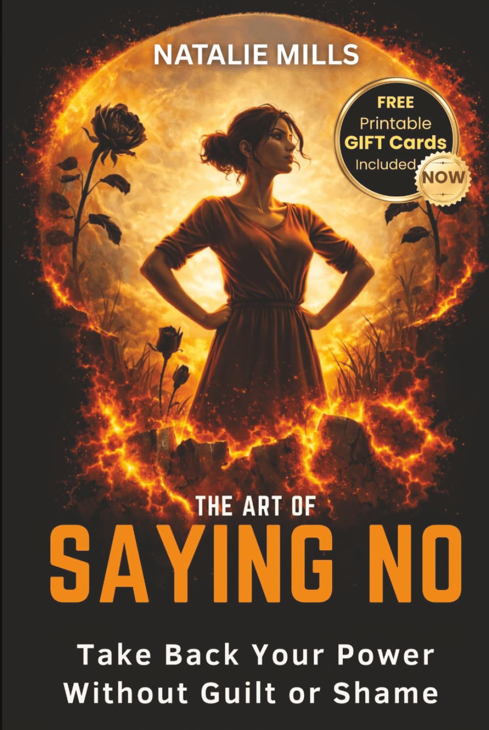 The Art Of Saying No: Take Back Your Power Without Guilt or Shame (Boundaries & Breakthroughs)