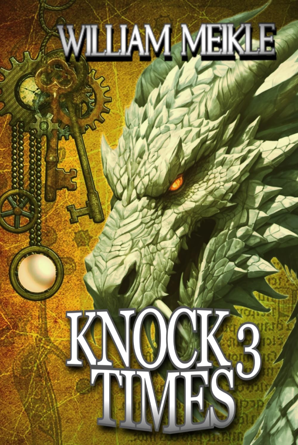 KNOCK THREE TIMES: Three Weird Science Stories (The William Meikle Chapbook Collection)