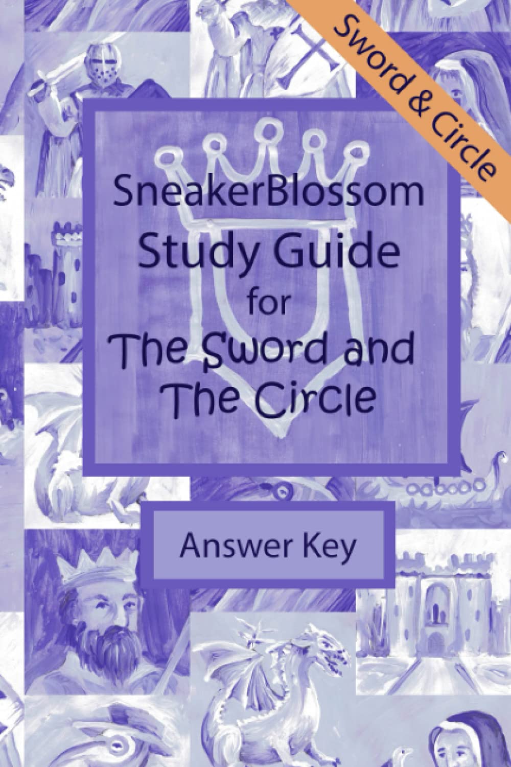 Study Guide for The Sword and the Circle - Answer Key (SneakerBlossom Medieval History)