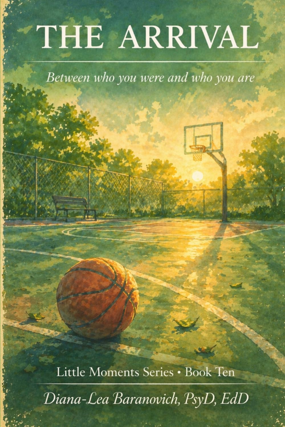 The Arrival: Between where you were and were you are: 10 (Little Moments Series)