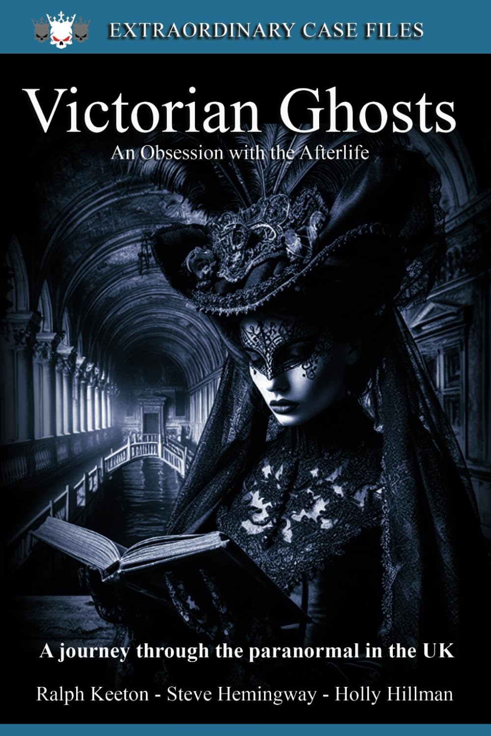 Victorian Ghosts: An obsession with the Afterlife (Extraordinary Case Files)