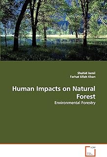 Human Impacts on Natural Forest: Environmental Forestry