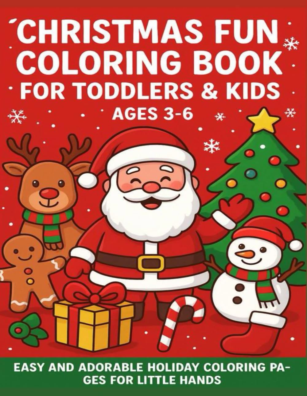 Christmas Fun Colouring Book for Toddlers & Kids Ages 3-6: Easy and Adorable Holiday Colouring Pages for Little Hands