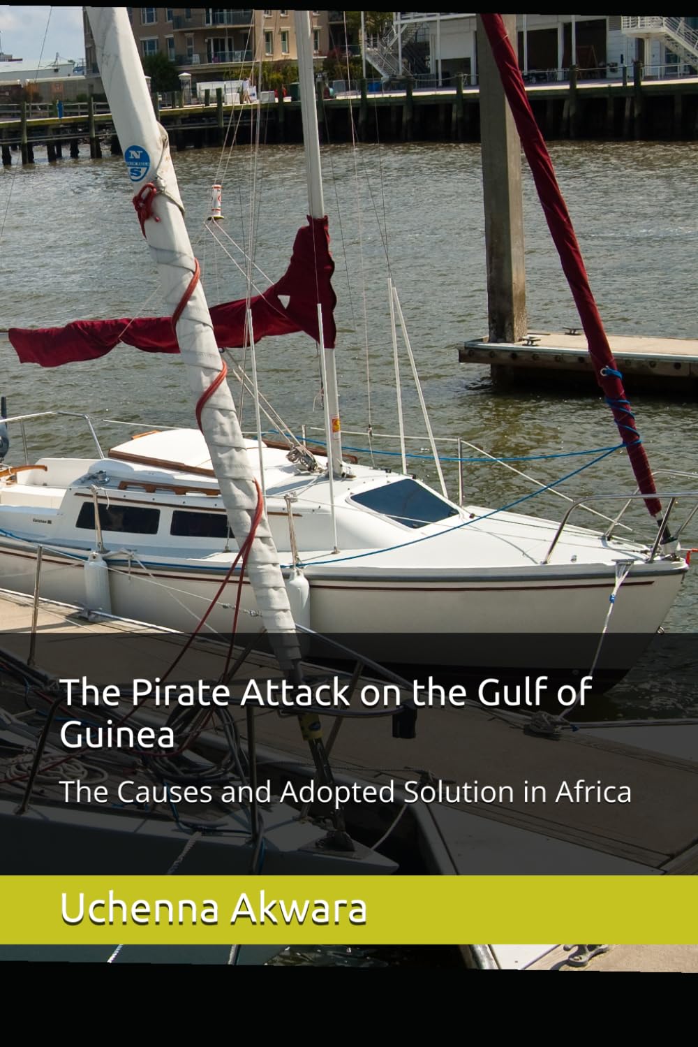 The Pirate Attack on the Gulf of Guinea: The Causes and Adopted Solution in Africa