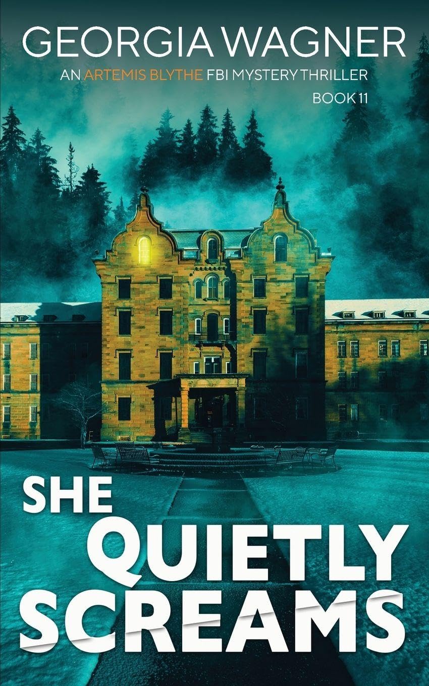 She Quietly Screams: 11 (An Artemis Blythe FBI Mystery Thriller)