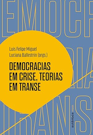 Democracias em crise, teorias em transe