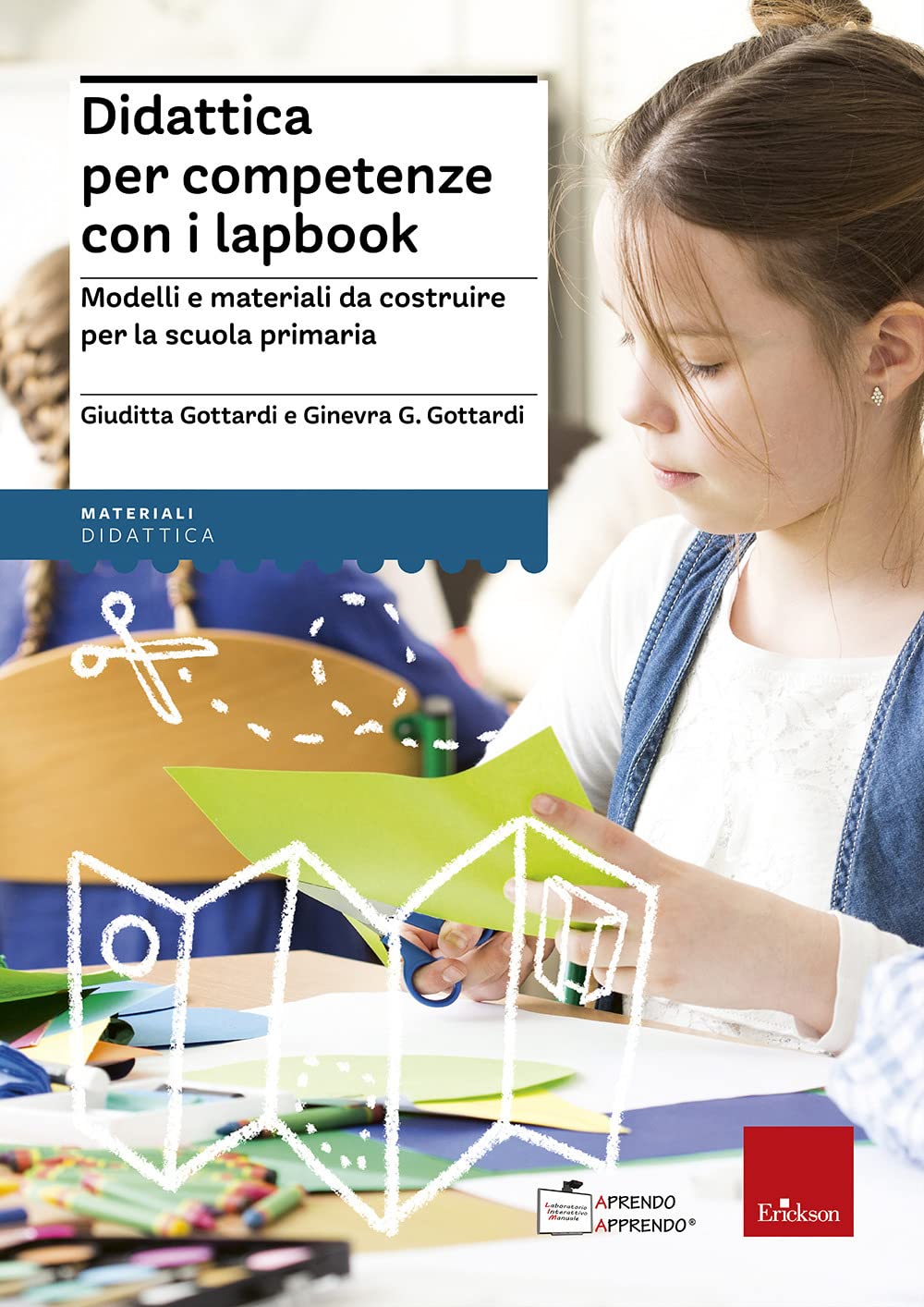 Didattica Per Competenze Con I Lapbook. Modelli E Materiali Da Costruire Per La Scuola Primaria- La Copertina Puo Variare - 4