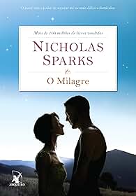 O milagre: O amor tem o poder de superar até os mais difíceis obstáculos