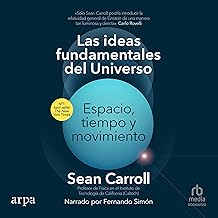 Las ideas fundamentales del universo [The Biggest Ideas in the Universe]: Espacio, tiempo y movimiento [Space, Time and Motion]