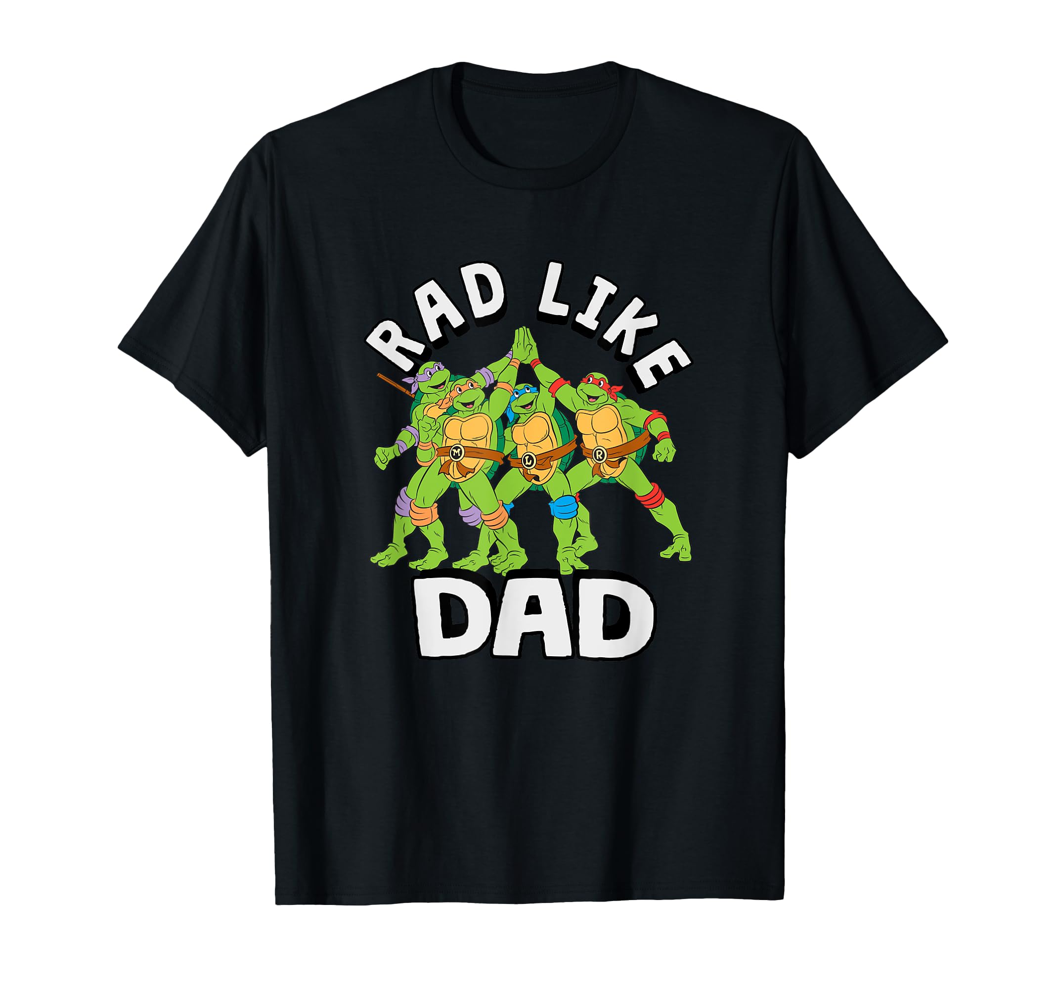 Teenage Mutant Ninja Turtles Father's Day Rad Like Dad T-Shirt