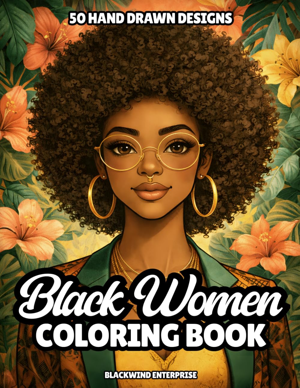 Black Women Coloring Book for Adults: 50 Hand-Drawn Beautiful and Bold Designs for Relaxation and Creativity: Empowering Coloring Pages Featuring ... and Confidence | Stress Relief Art Book