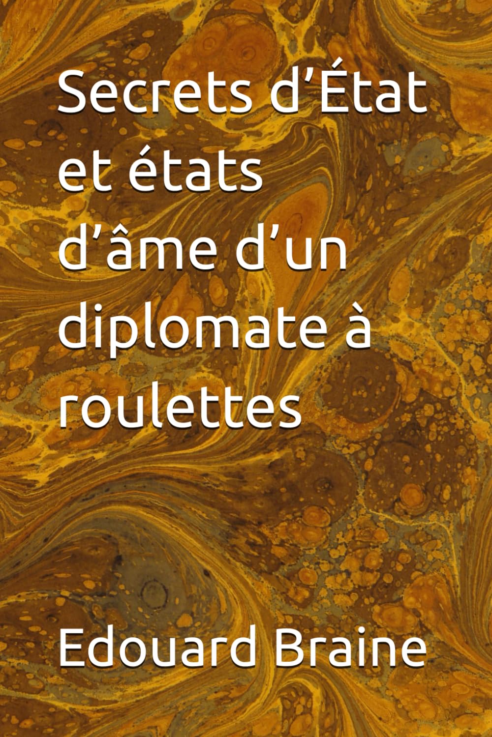 Secrets d’État et états d’âme d’un diplomate à roulettes