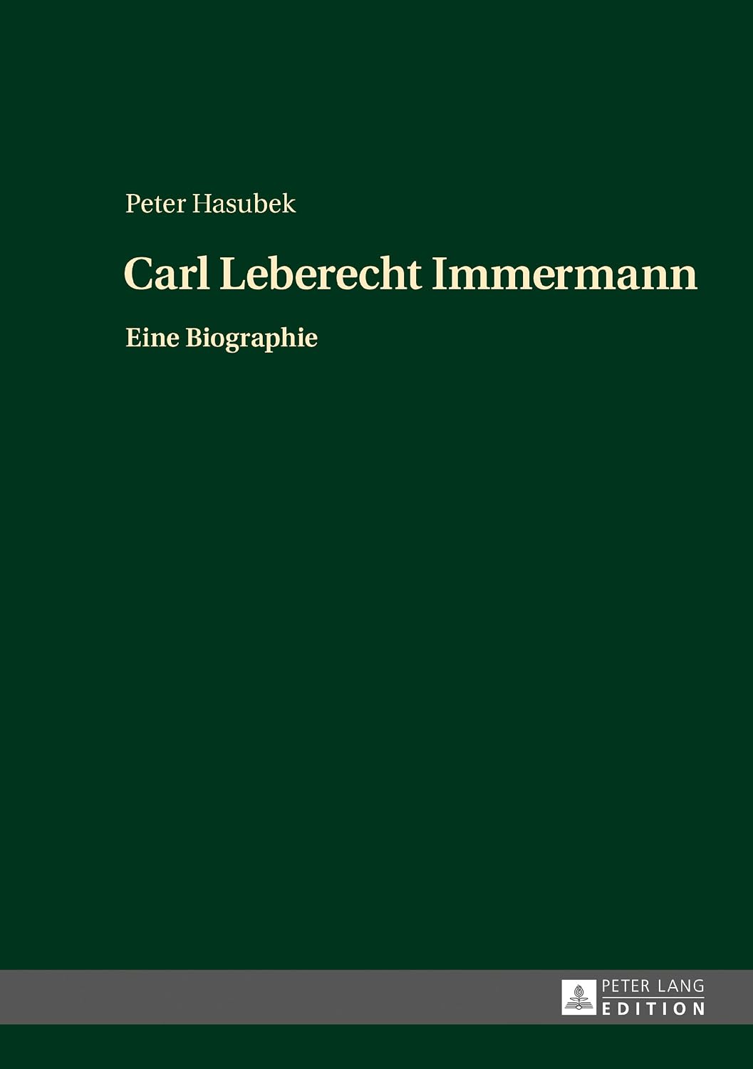 Carl Leberecht Immermann: Eine Biographie (German Edition)      1st Edition, Kindle Edition