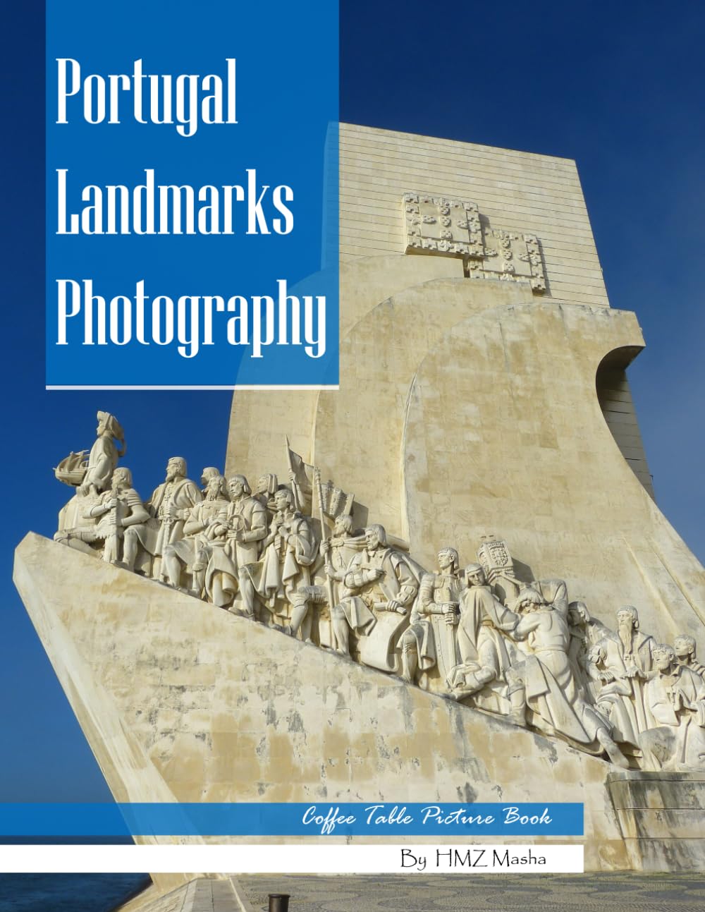 Portugal Landmarks Photography: Coffee Table Picture Book — Beautiful Images of Portugal's Most Iconic Places