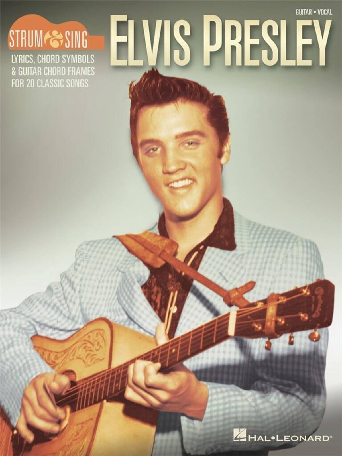 Elvis Presley - Strum and Sing Guitar by Elvis Presley - 9781495076848