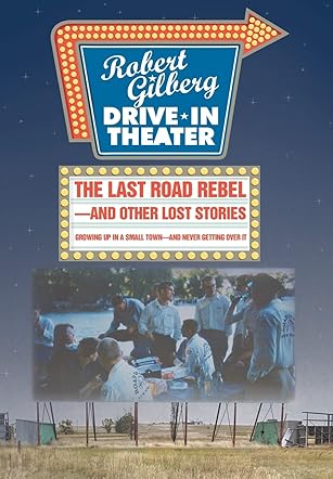 The Last Road Rebel and Other Lost Stories