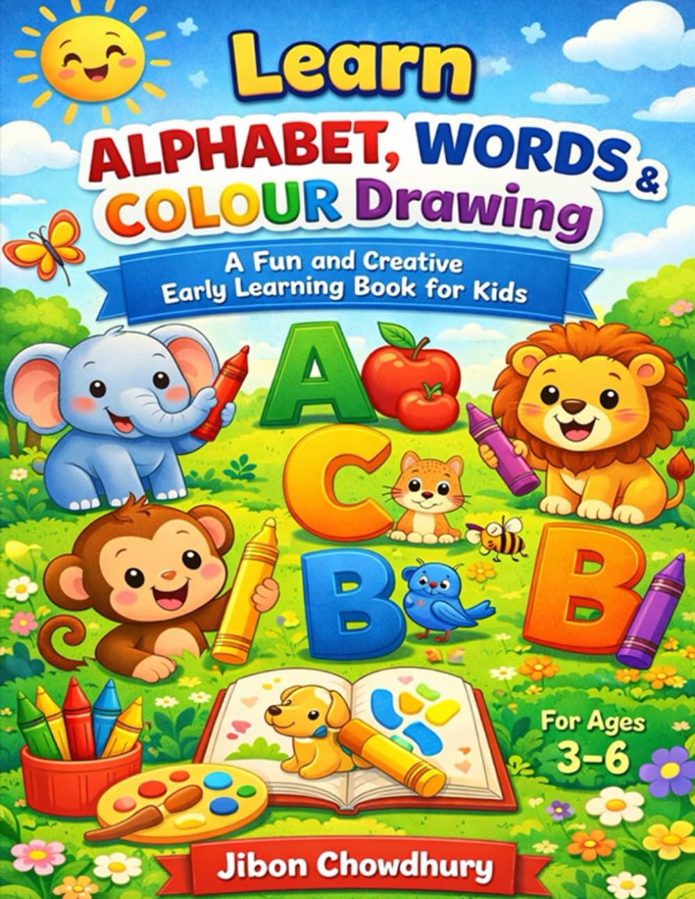 Learn Alphabet, Words & Colour Drawing: A Fun and Creative Early Learning Book for Kids Ages 3–6 | Alphabet Practice, Easy Words & Coloring Activities