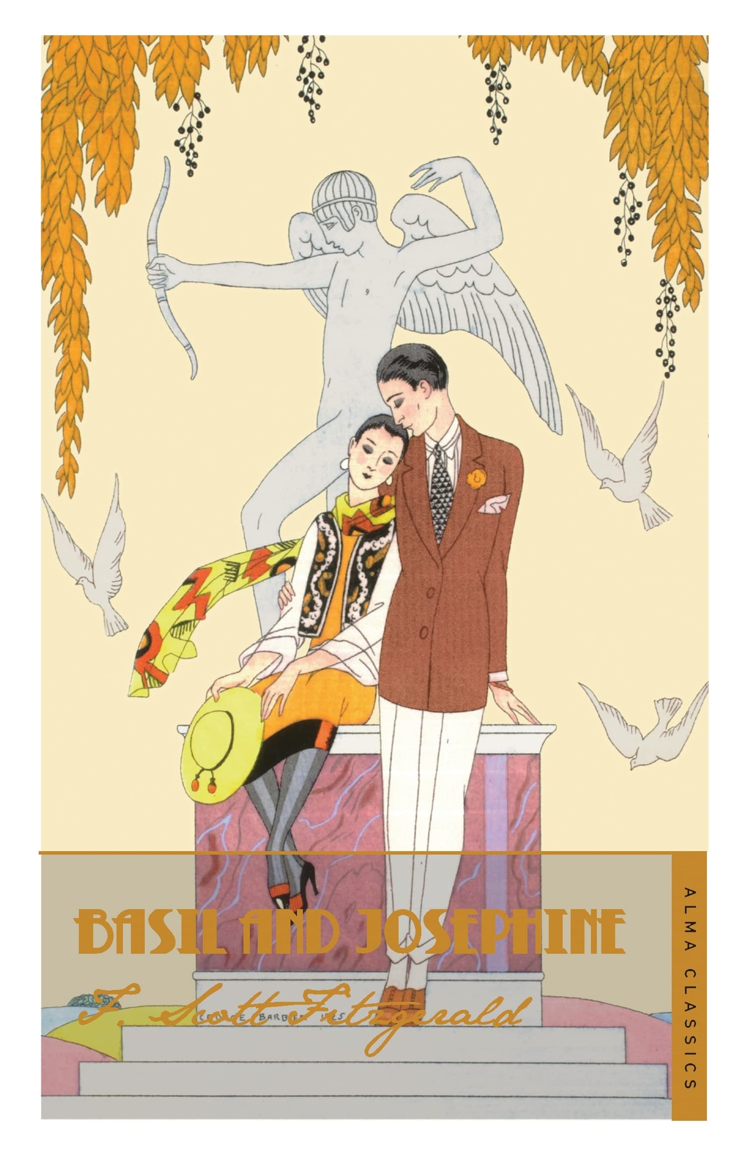 Basil and Josephine (The Complete Fitzgerald's Collection - Alma Classics): Scott F. Fitzgerald. (The F. Scott Fitzgerald Collection)