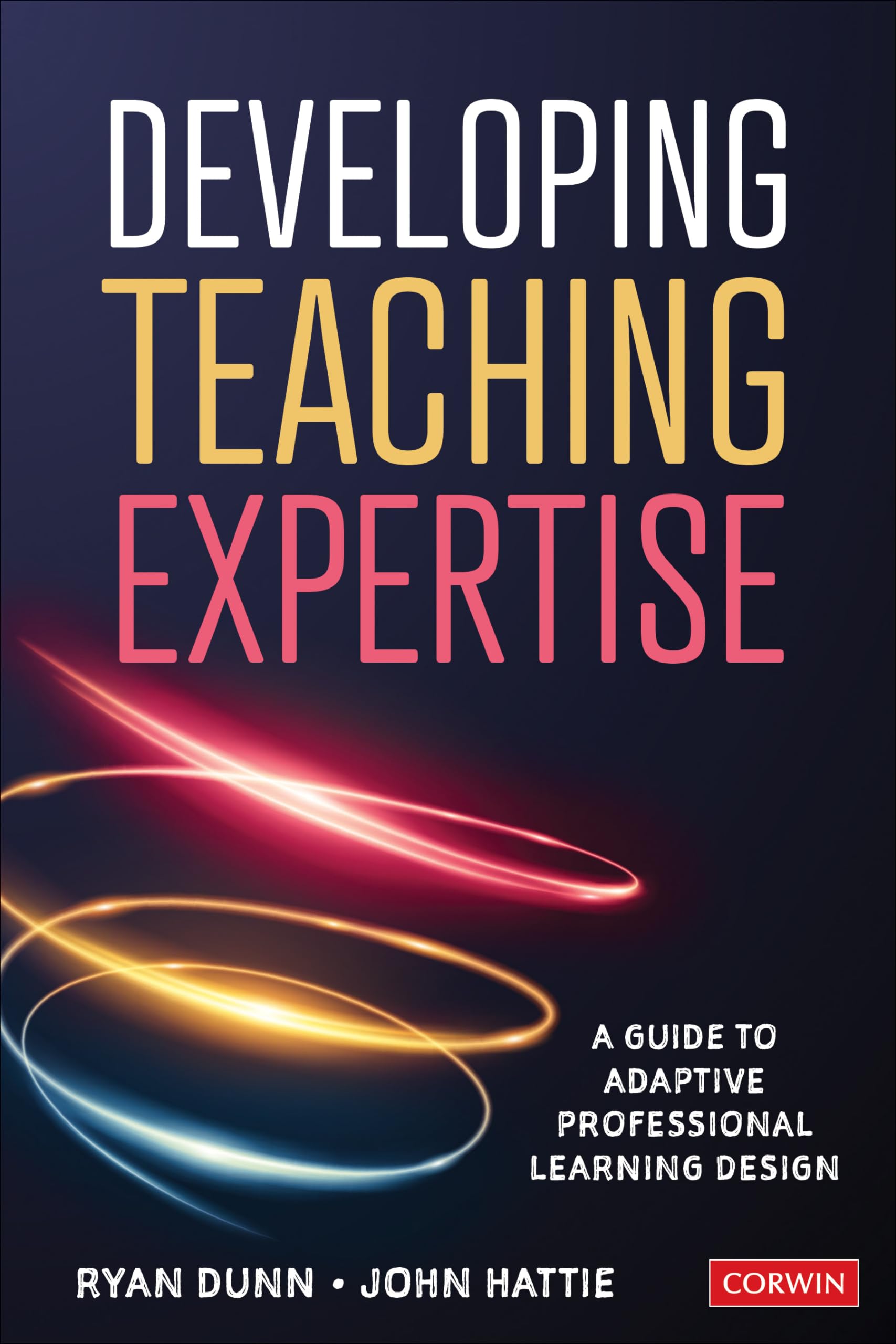 Developing Teaching Expertise: A Guide to Adaptive Professional Learning Design