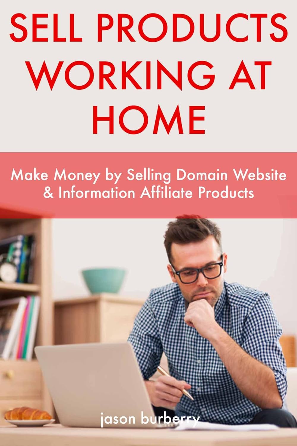 Sell Products Working at Home Make Money by Selling Domain