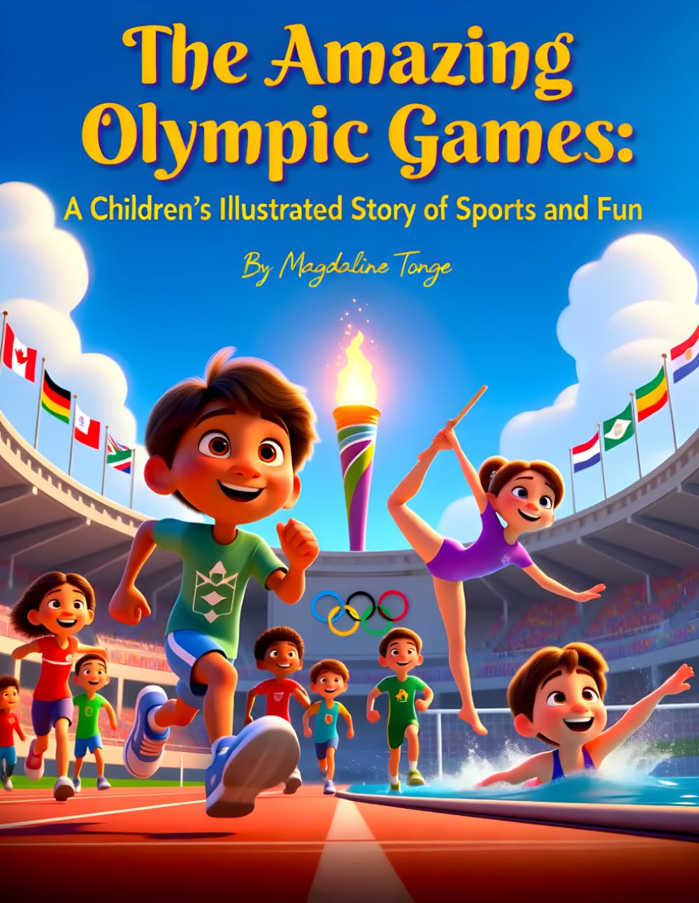 The Amazing Olympic Games: A Children’s Illustrated Story of Sports and Fun: Olympic Games for kids, sports book for children, teamwork and friendship ... for kids, learning about the Olympics