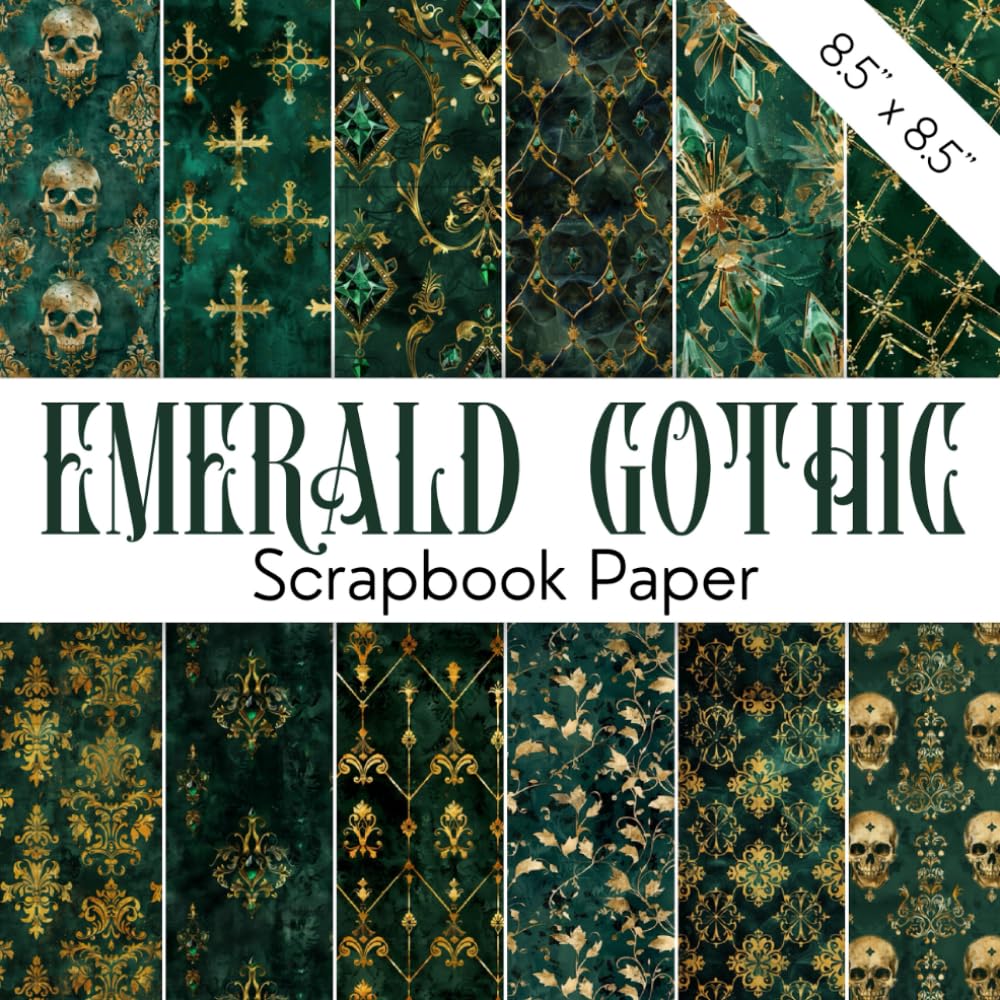 EMERALD GOTHIC Scrapbook Paper: Decorative Paper With Victorian Goth Inspired Patterns In The Shades Of Green With A Beautiful Pop Of Gold Elements, ... Junk Journal, Collage, DIY Projects