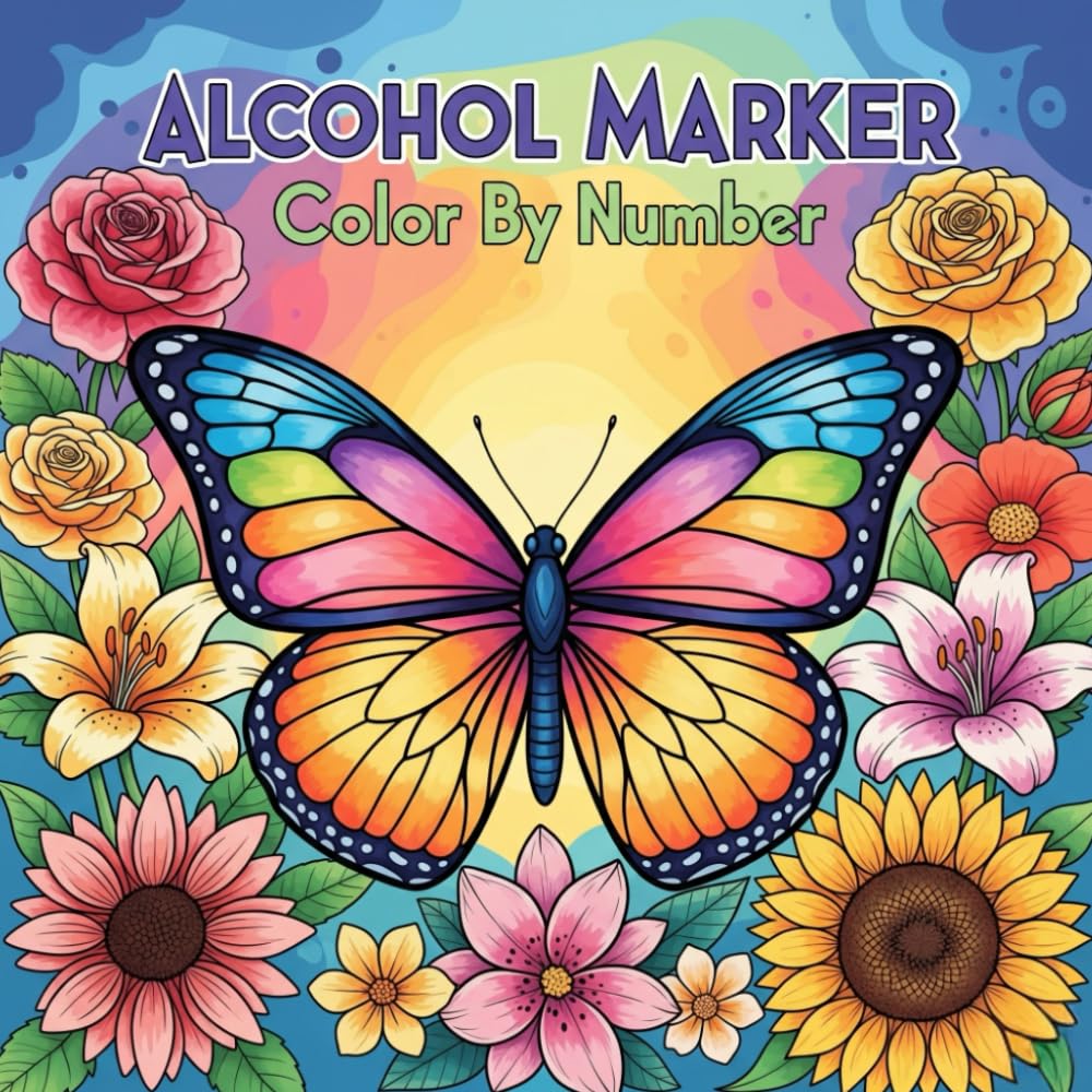 Alcohol Marker Color By Number: Coloring Book of Relaxing Butterfly and Flower Illustrations for Adults Teens Women,