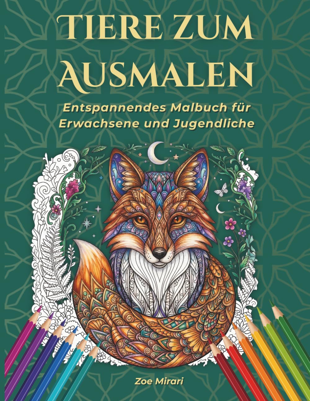 Tiere zum Ausmalen: 50 fantastische Tiermotive – Entspannendes Anti-Stress Malbuch für Erwachsene und Jugendliche