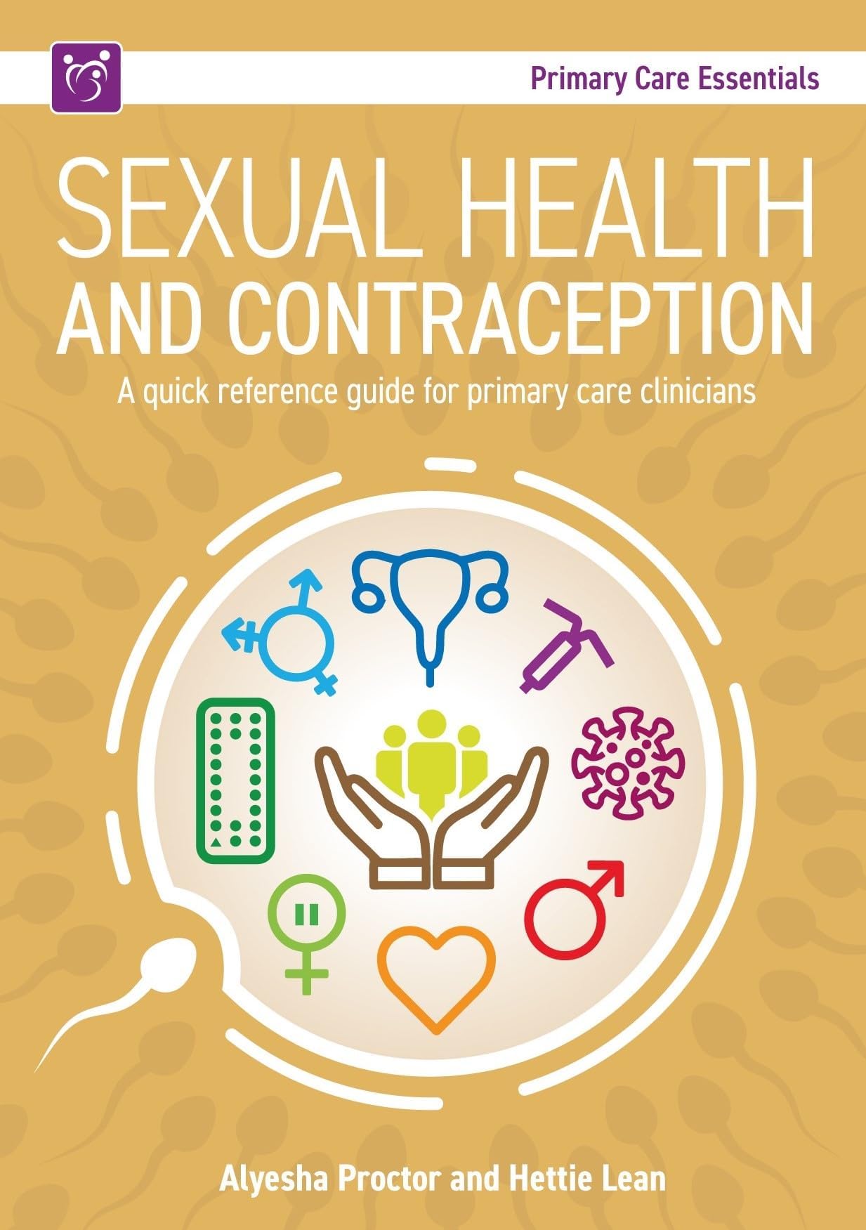 Sexual Health and Contraception: A Quick Reference Guide for Primary Care Clinicians (Primary Care Essentials)