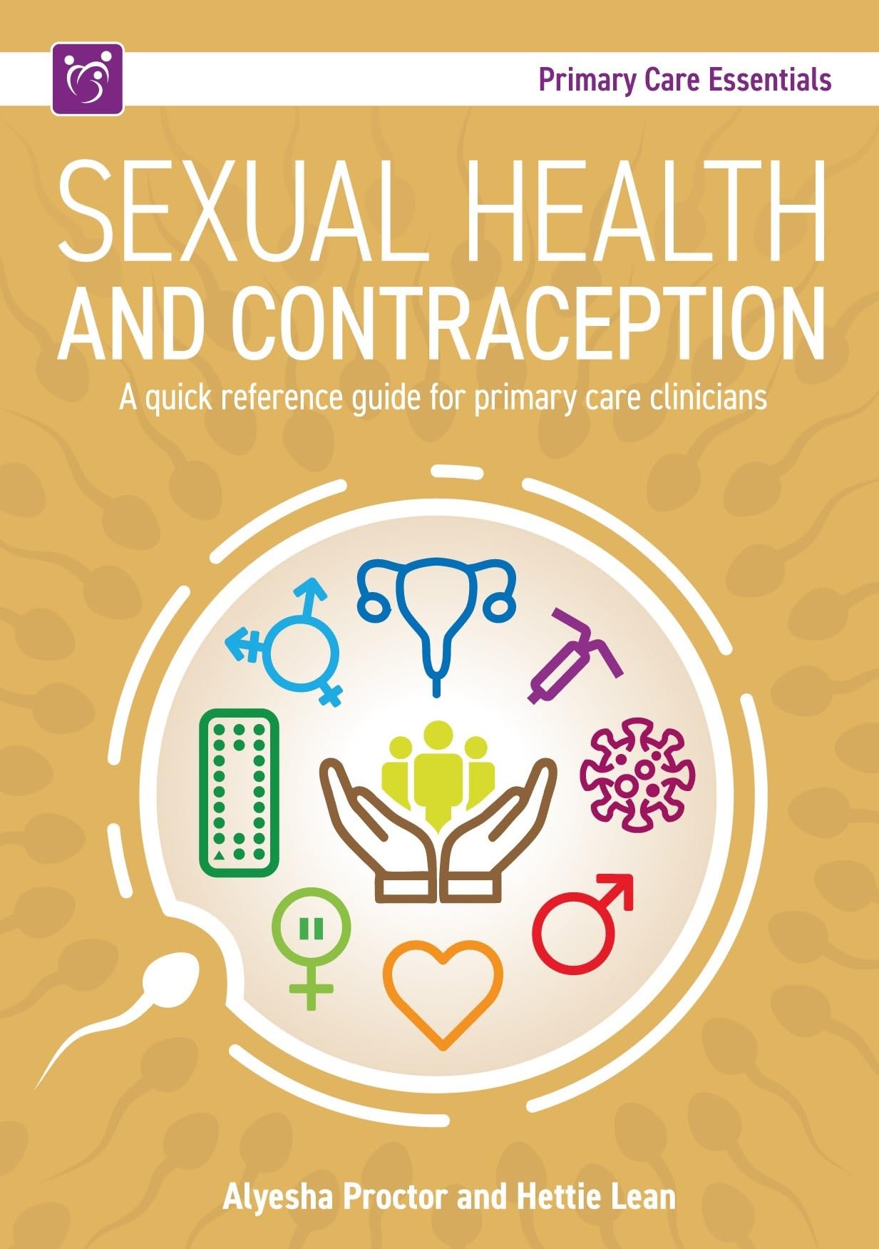 Sexual Health and Contraception: A Quick Reference Guide for Primary Care Clinicians (Primary Care Essentials)