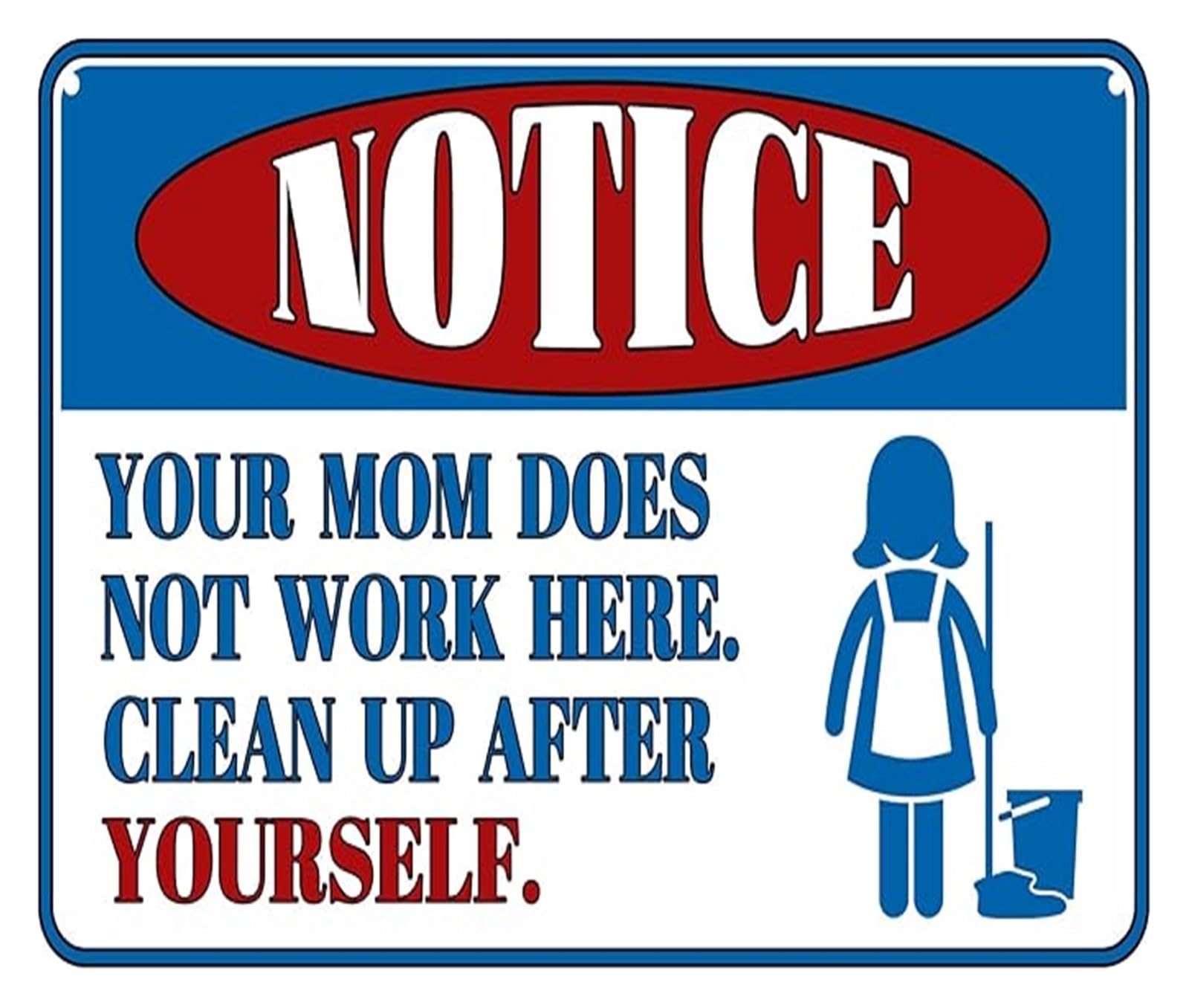 Funny Workplace Notice Your Mom Does Not Work Here Metal Tin Sign for Office Breakroom Home Kitchen Man Cave Garage 8 X 12 in