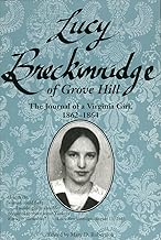 Lucy Breckinridge of Grove Hill: The Journal of a Virginia Girl, 1862-1864 (Women's Diaries and Letters of the South)