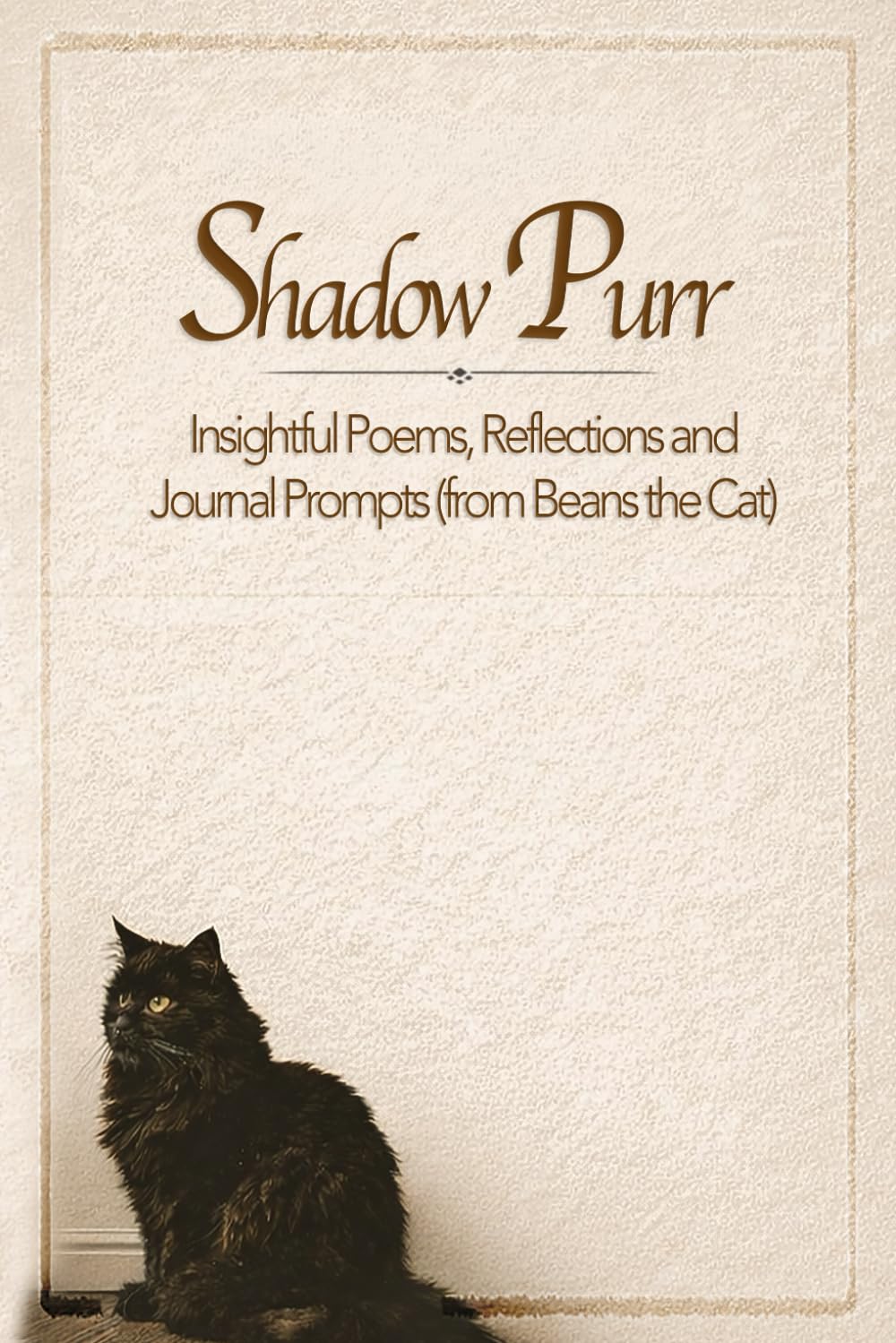 Shadow Purr: Insightful Poems, Reflections and Prompts (from Beans the Cat)