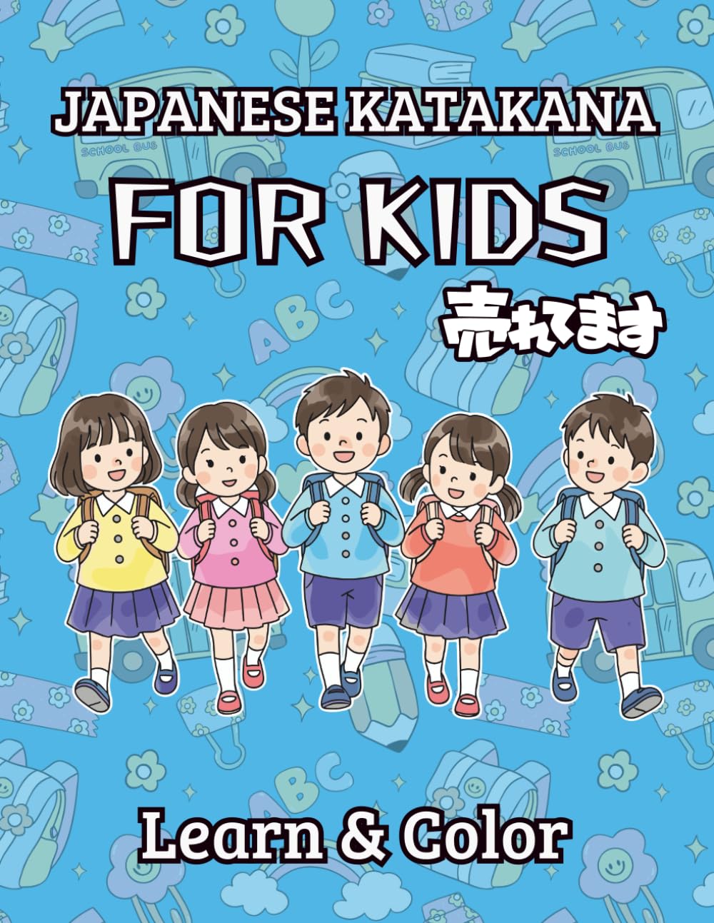Katakana For Kids – Learn & Color the Complete 46 Japanese Letters: Fun & Easy Japanese Learning for Children - Trace, Write & Color (Japanese Workbooks For Kids)