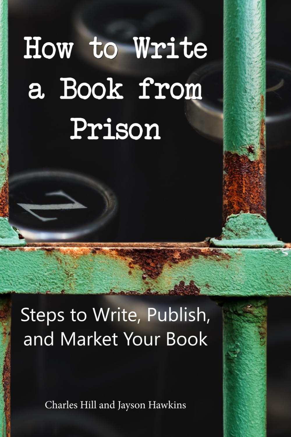 How to Write a Book from Prison: Steps to Write, Publish, and Market Your Book      Paperback – May 26, 2025