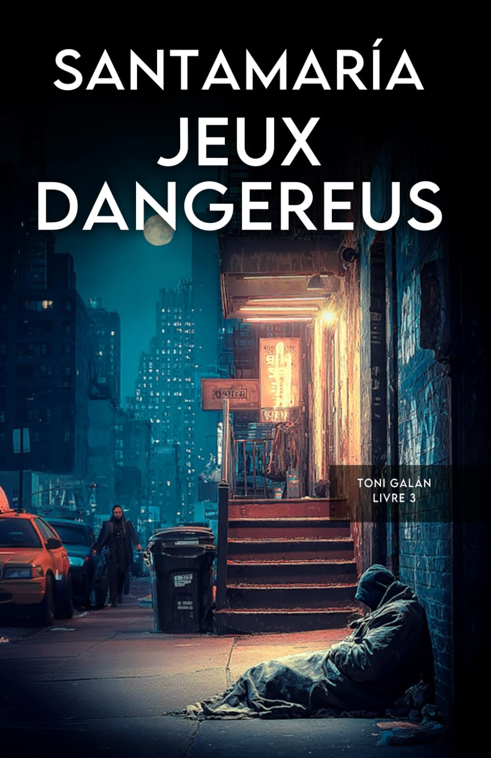 Jeux dangereux: Un thriller psychologique haletant : Une enquête de Toni Galán (Mystère, suspense et secrets de famille): 3