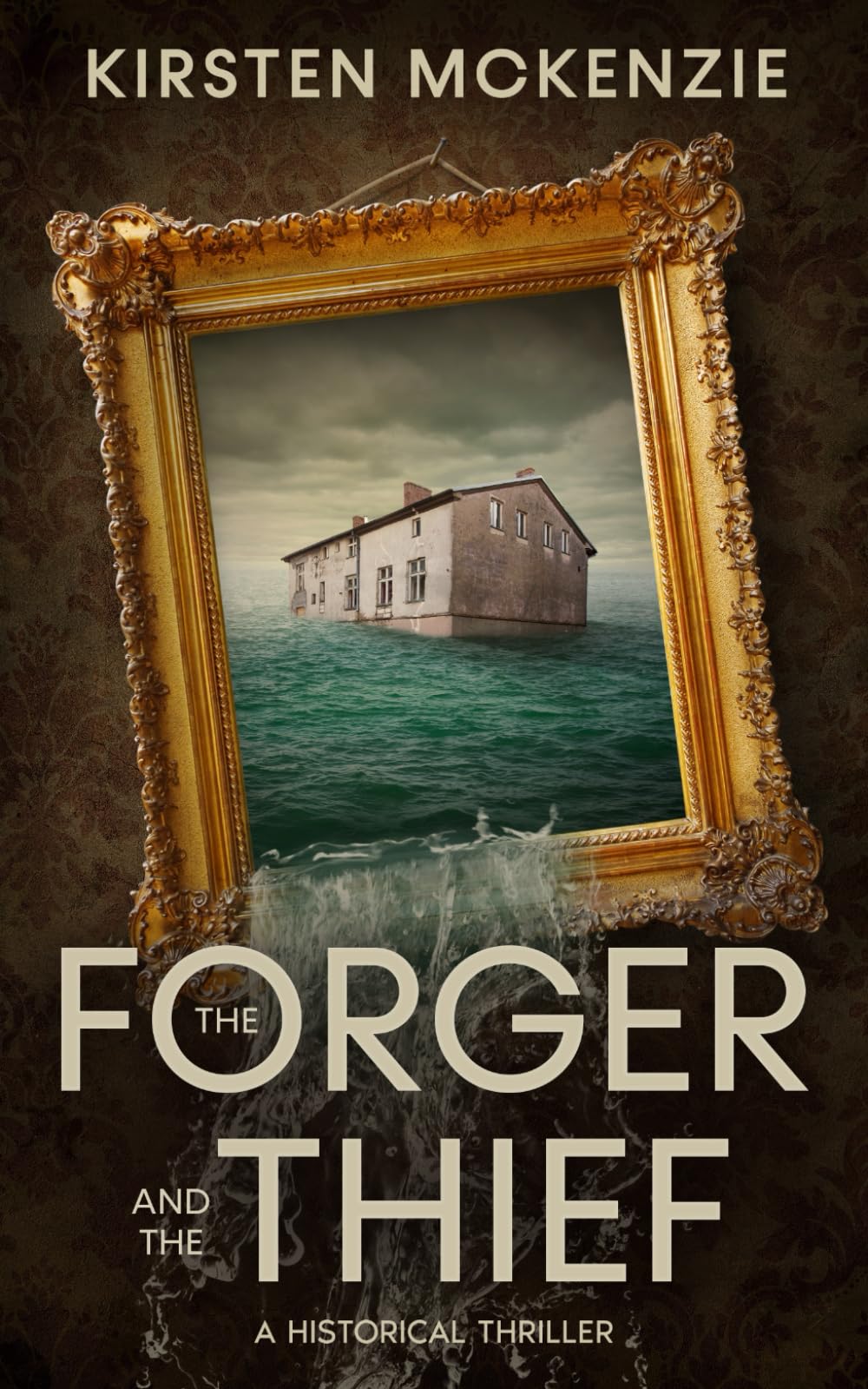 The Forger and the Thief: A Historical Thriller