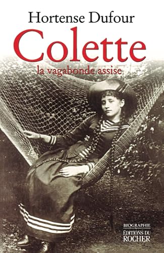 Colette : La Vagabonde assise