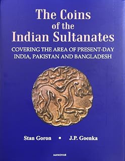 Manohar The Coins of the Indian Sultanates: Covering the Area of Present-Day India, Pakistan and Bangladesh