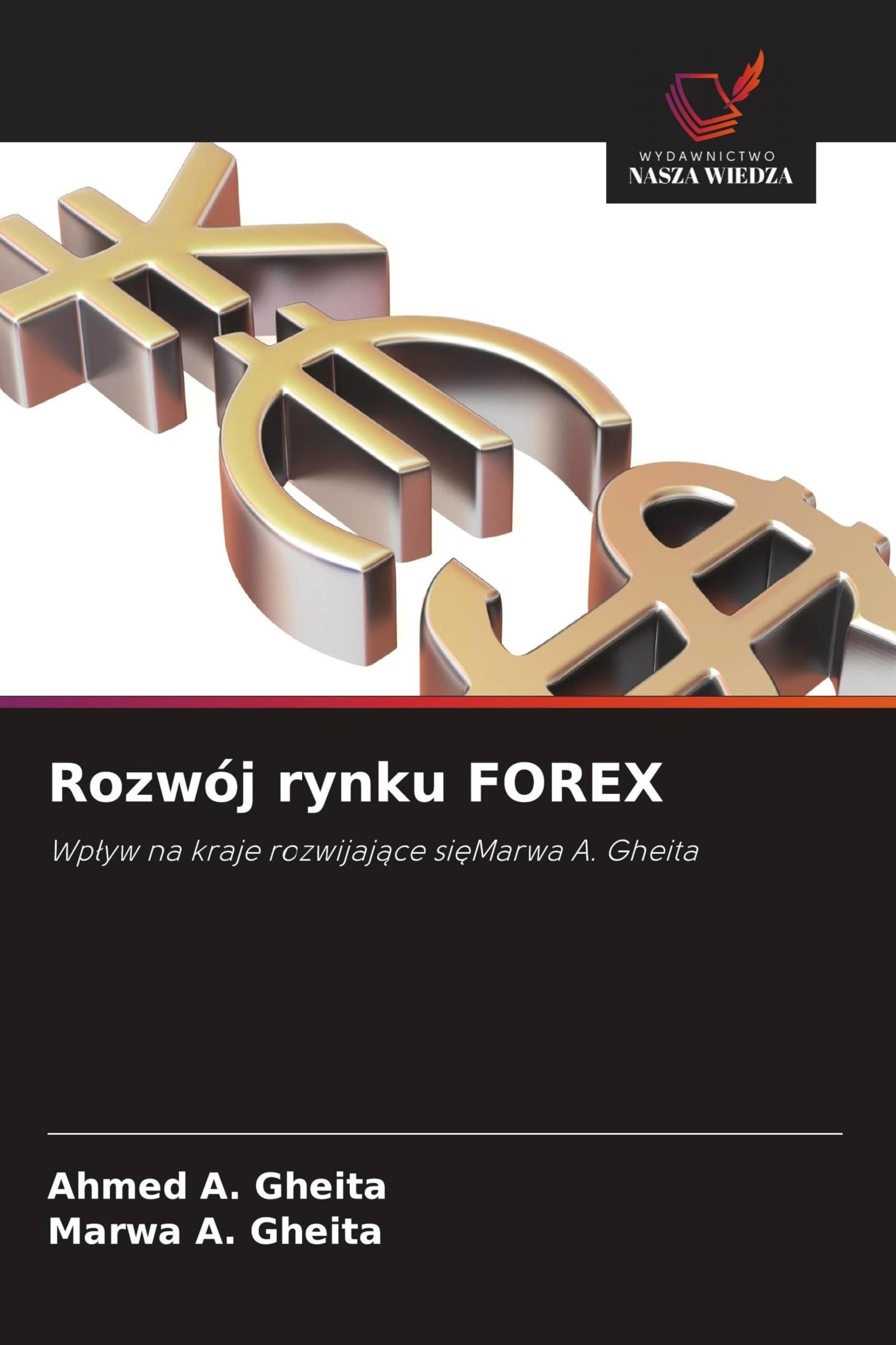 Rozwój rynku FOREX: Wp¿yw na kraje rozwijaj¿ce si¿Marwa A. Gheita