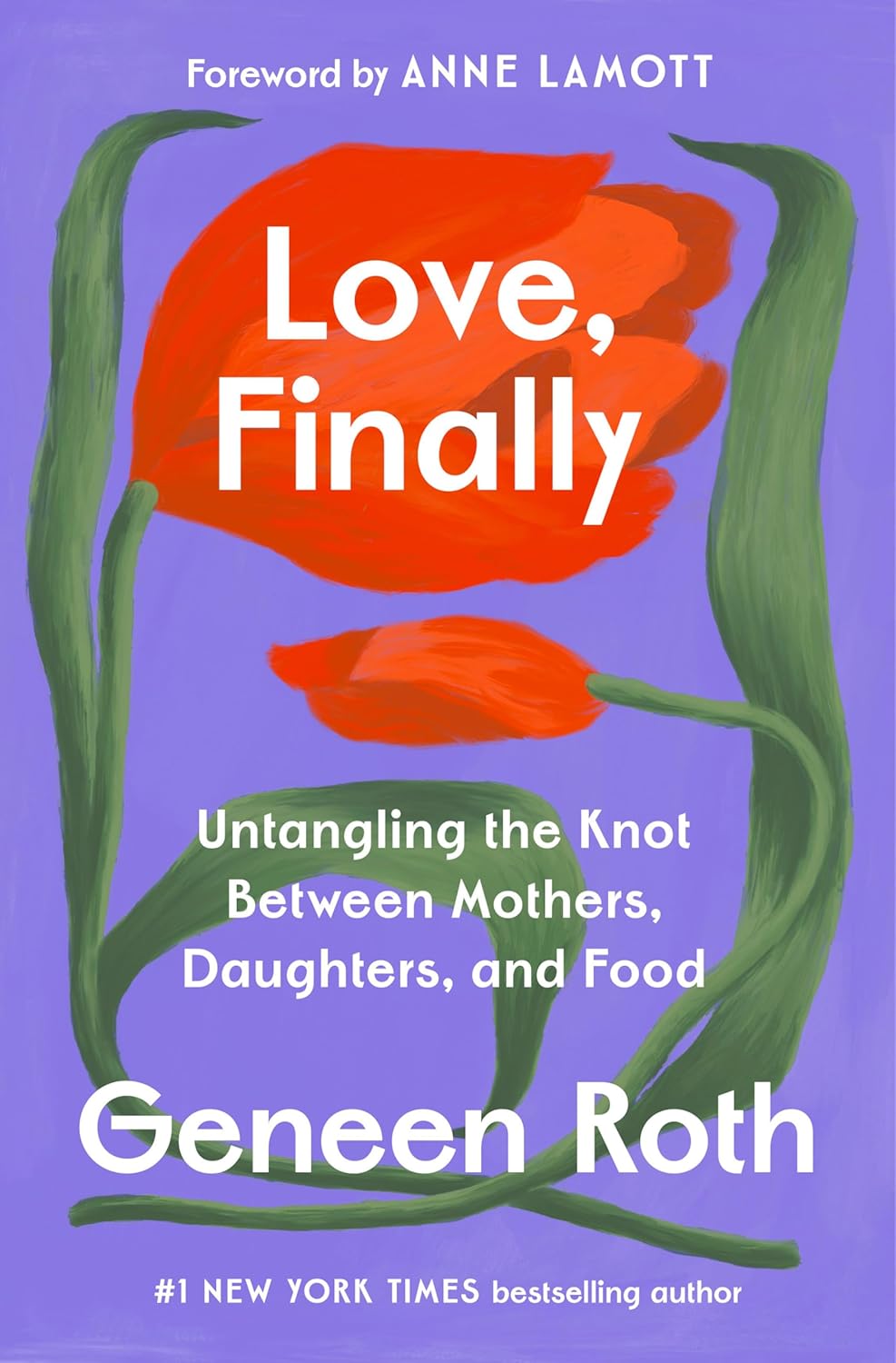 Love, Finally: Untangling the Knot Between Mothers, Daughters, and Food      Hardcover – April 21, 2026