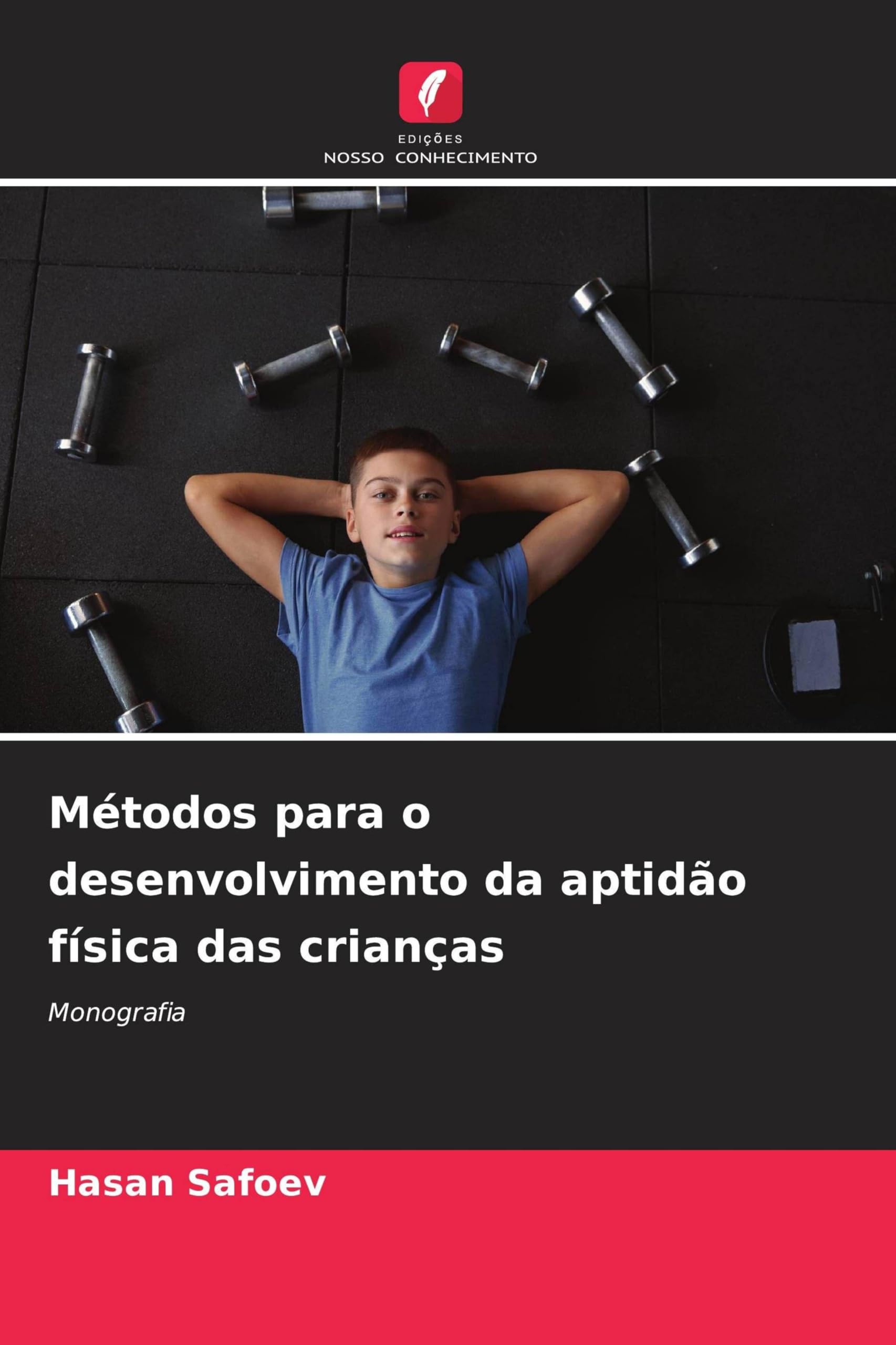 Métodos para o desenvolvimento da aptidão física das crianças: Monografia