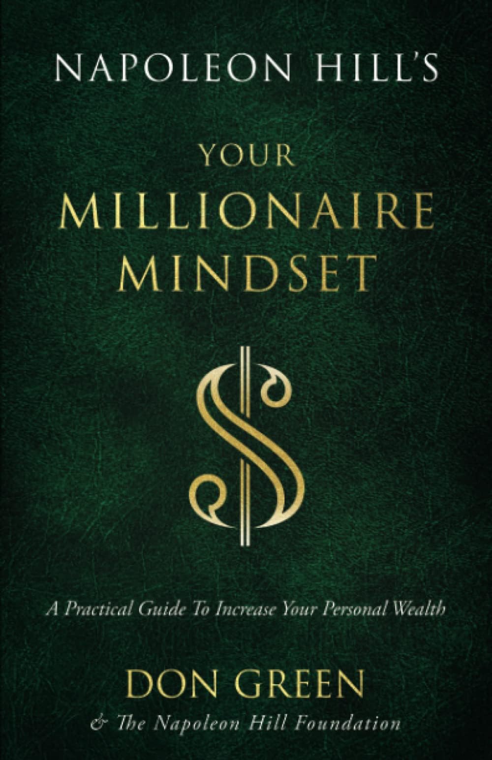 Sound Wisdom Napoleon Hill's Your Millionaire Mindset: A Practical Guide to Increase Your Personal Wealth